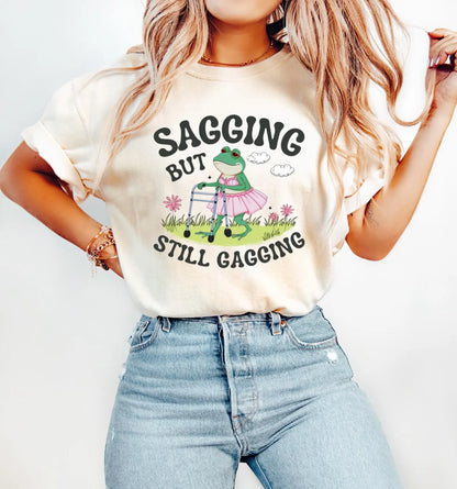 Sagging But Still Gagging Shirt